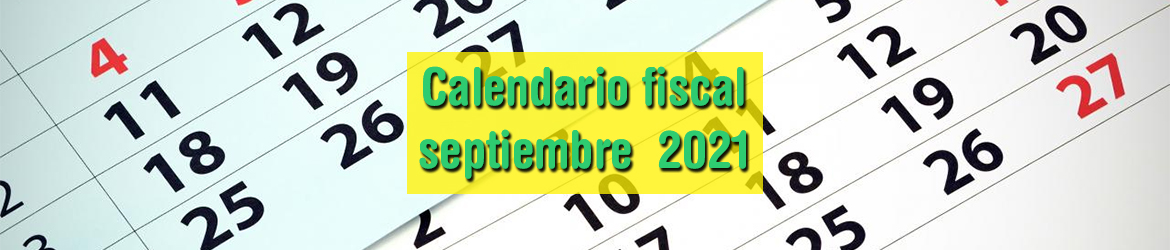 Calendario fiscal septiembre 2021