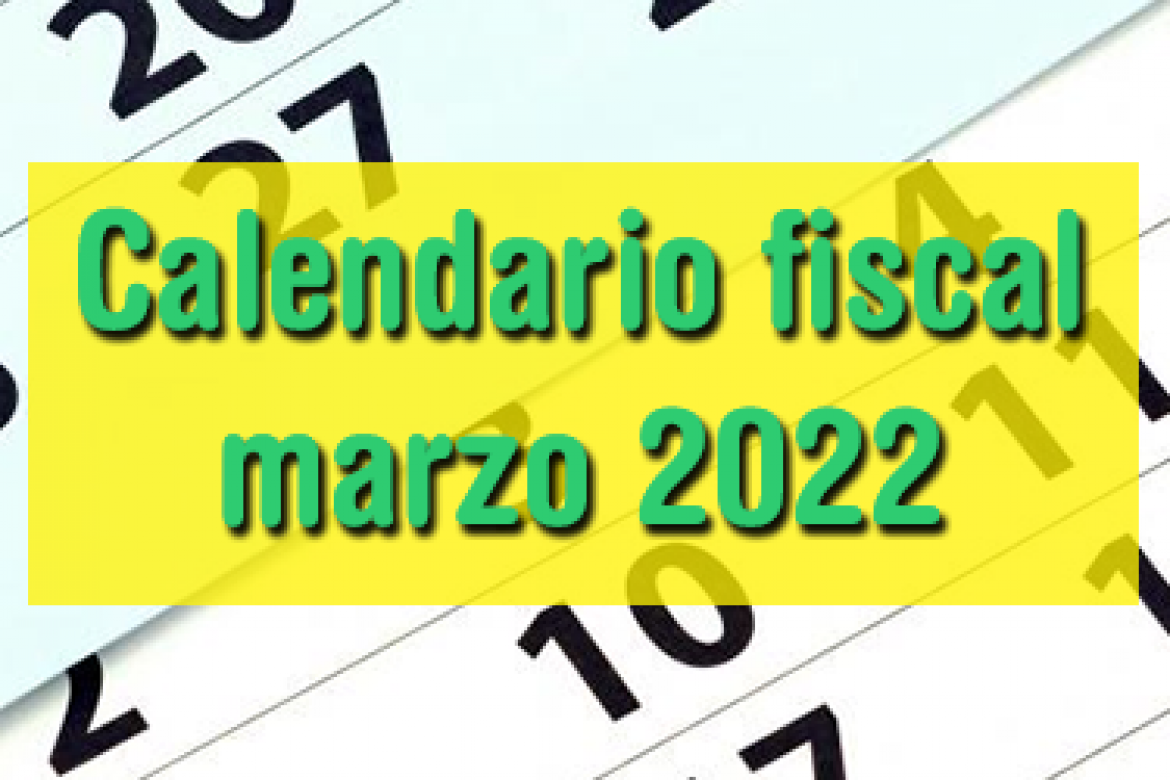 Calendario fiscal marzo 2022
