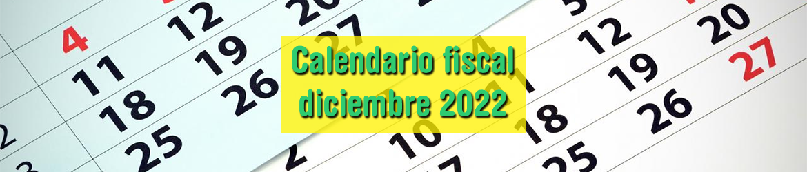 Calendario fiscal diciembre 2022